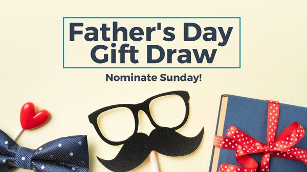 Father's Day Draw - June 19