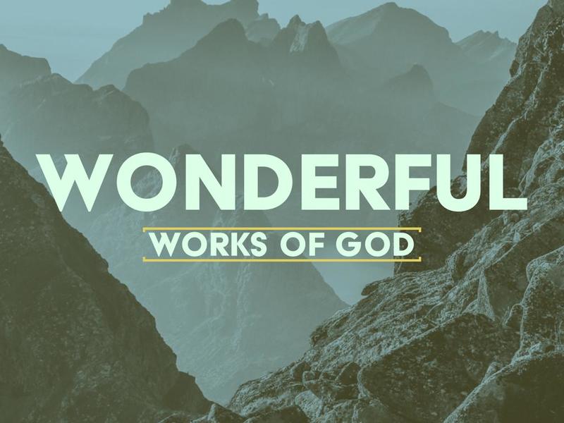 "Wonderful Works"