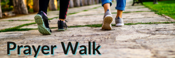 Prayer Walk · Thurs, July 12 · 2PM