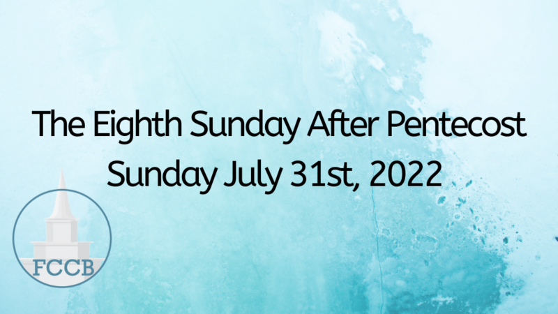 The Eighth Sunday after Pentecost 