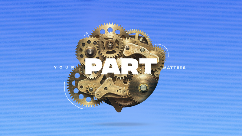 Your Part Matters | Week 4