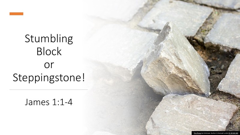 Stumbling Block or Steppingstone!