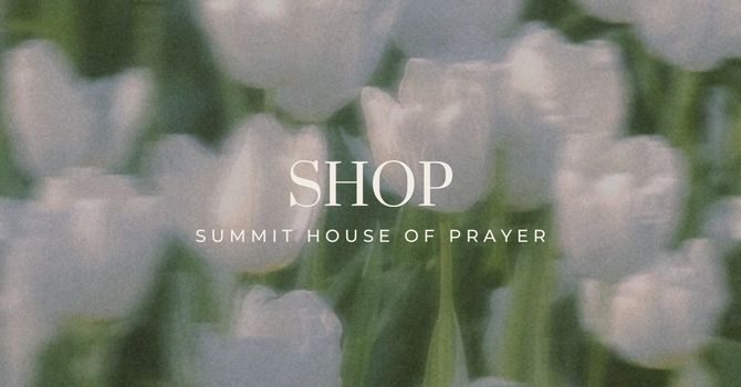 Summit House of Prayer (SHOP)