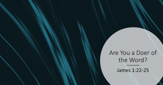 Are You a Doer of the Word?