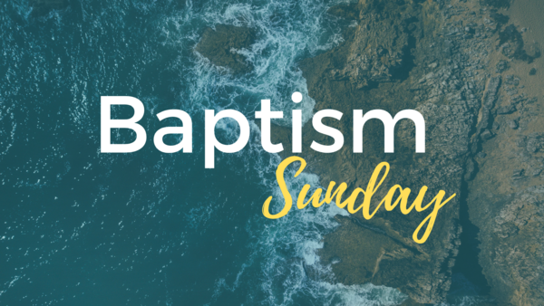 Baptism Sunday 