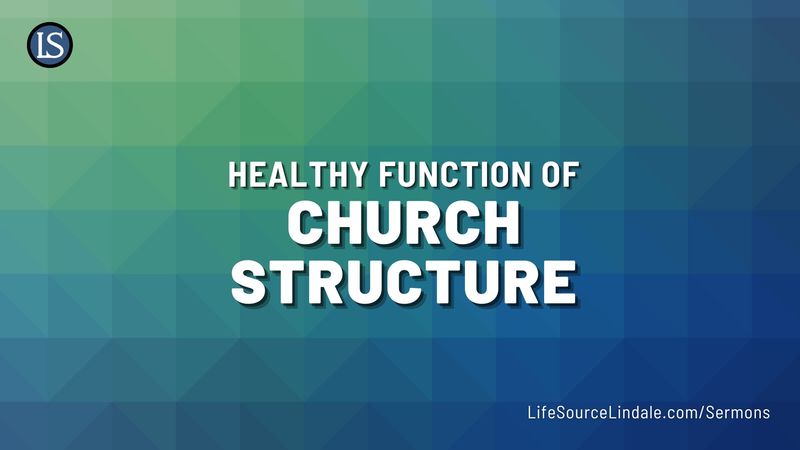 Healthy Function of Church Structure