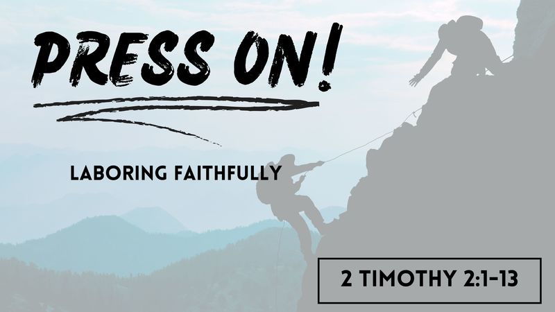 2 Timothy - 2 : 1-13 - Oct 30, 2022