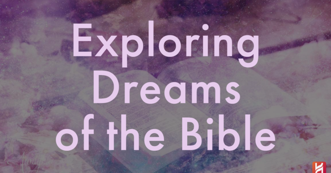 Exploring Dreams of the Bible