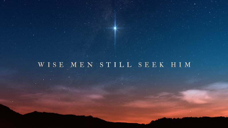 Wise Men Still Seek Him