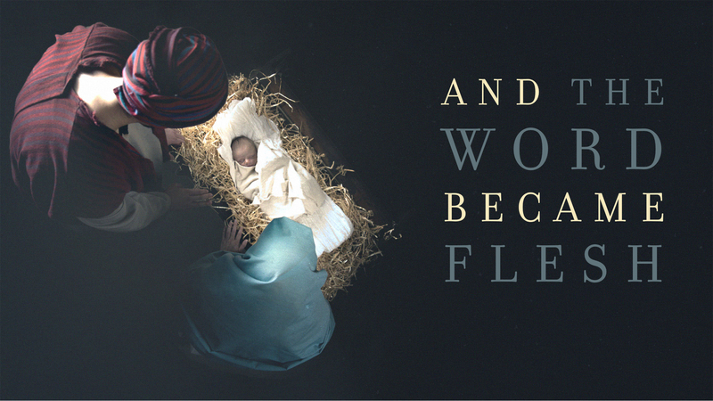 The Word Became Flesh