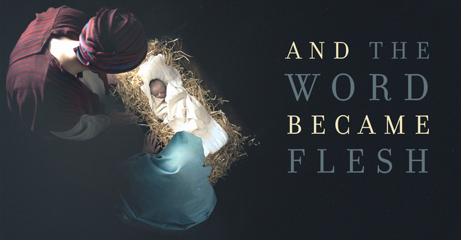 The Word Became Flesh