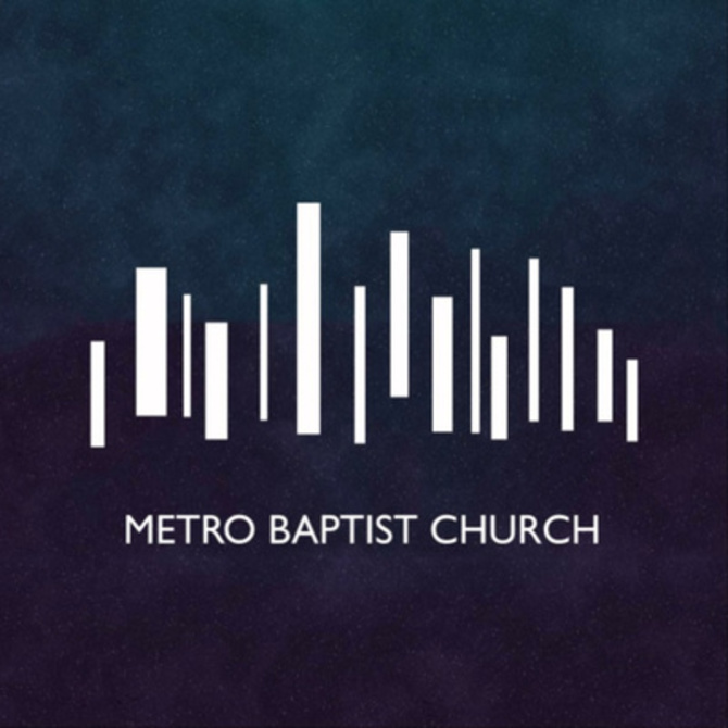  Metro Baptist Church Audio Podcast