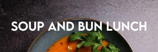 Soup and Bun Lunch · Sun, Feb 5