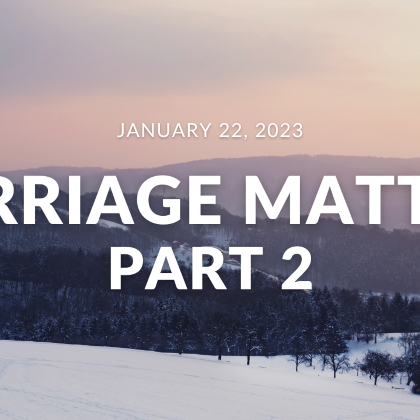 Marriage Matters Part 2