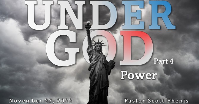 Under God Part 4 Power