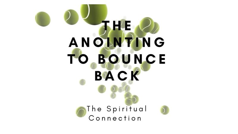 The Anointing To Bounce Back