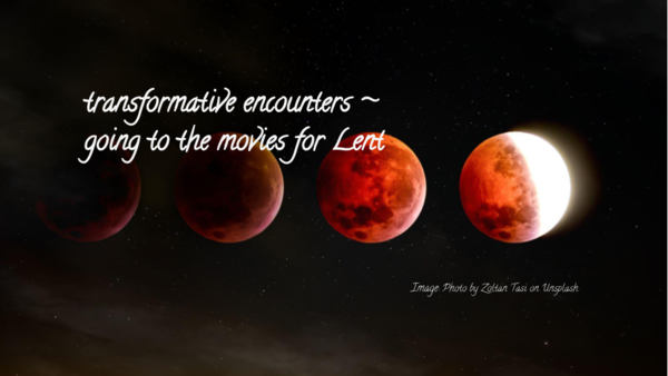 Going to the Movies for Lent