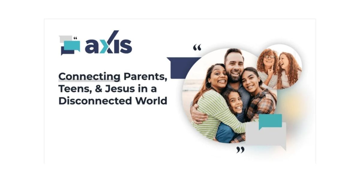 With Axis, you can be a confident voice in your child's world Parent