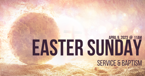 Easter Sunday Service & Baptism