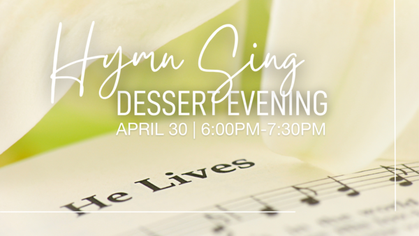 Hymn Sing Dessert Evening