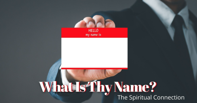 What Is Thy Name