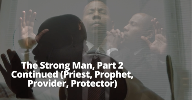 The Strong Man, Part 2 Continued 