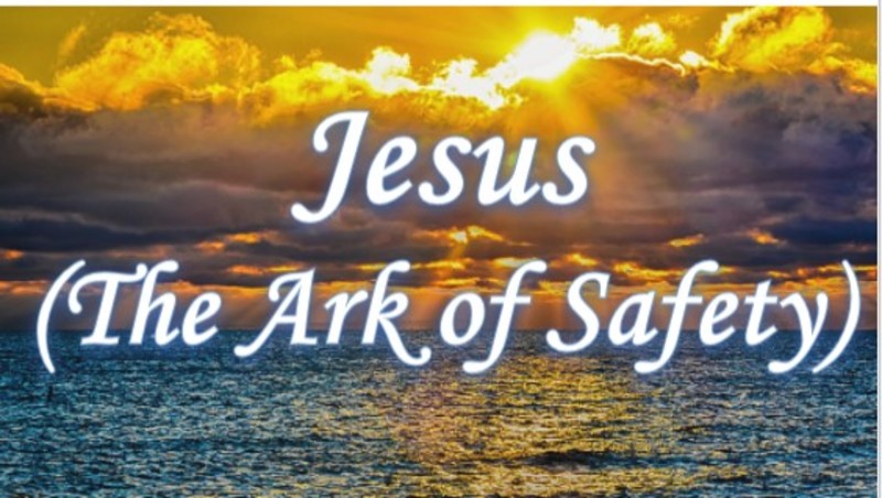 Jesus (The Ark of Safety)