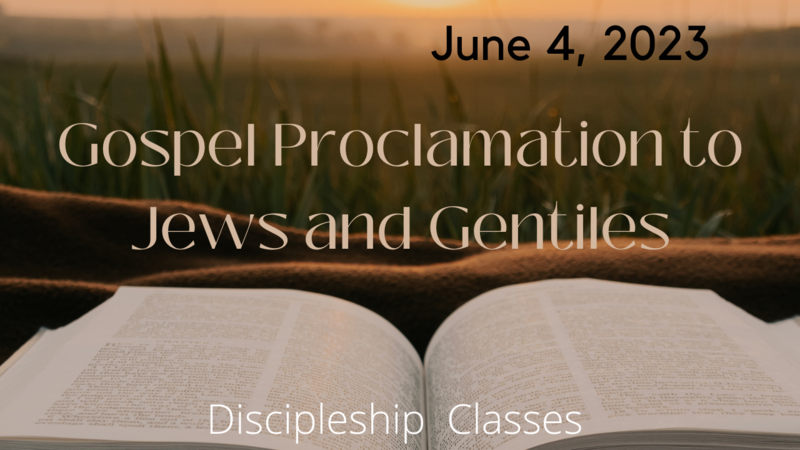 Gospel Proclamation to Jews and Gentiles