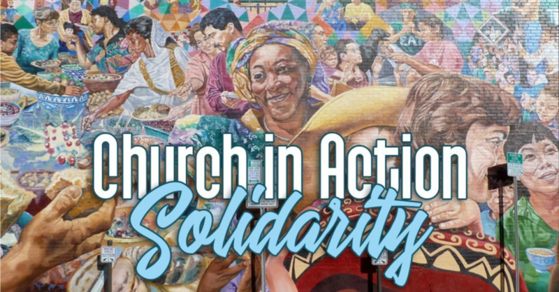 Church in Action: Solidarity-Part 3