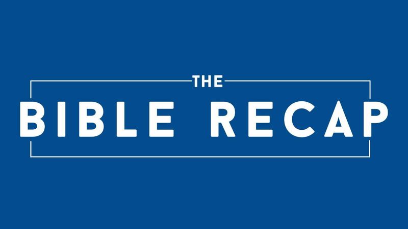 Bible Recap Discussion 16