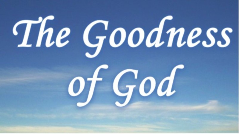 The Goodness of God