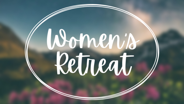 Women’s Retreat, Tuesday to Thursday