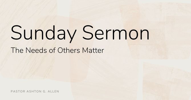 The Needs of Others Matter