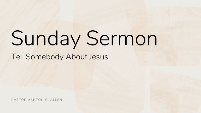 Tell Somebody About Jesus