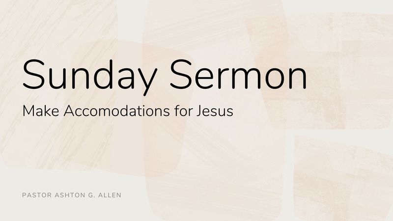 Make Accomodations For Jesus