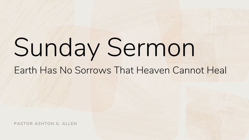 Earth Has No Sorrows That Heaven Cannot Heal