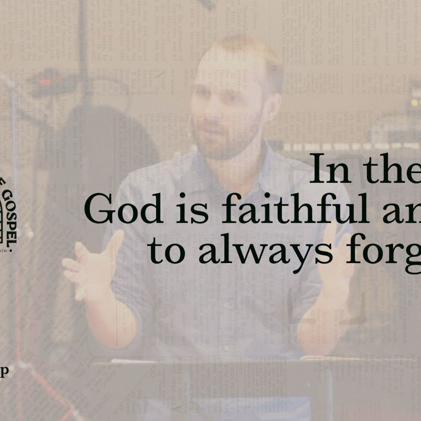 In the light, God is faithful and just to always forgive us