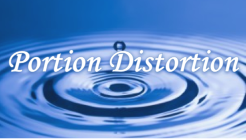 Portion Distortion