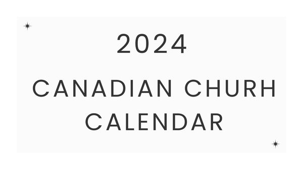 Important Canadian Church Calendar 2024 Update