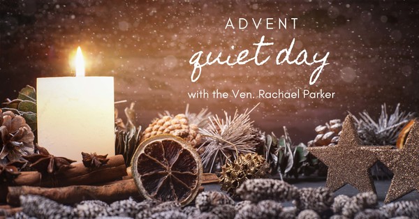 Advent Quiet Day with Rural Ministry Archdeacon 