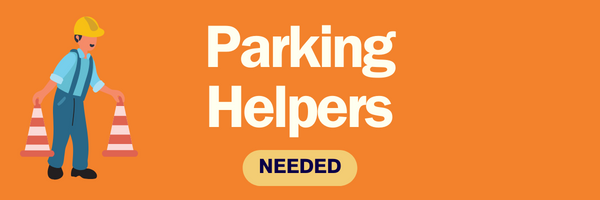 Parking Helpers Needed