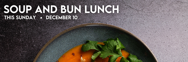Soup and Bun Lunch