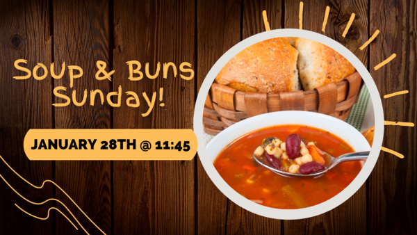 Soup & Buns Sunday!