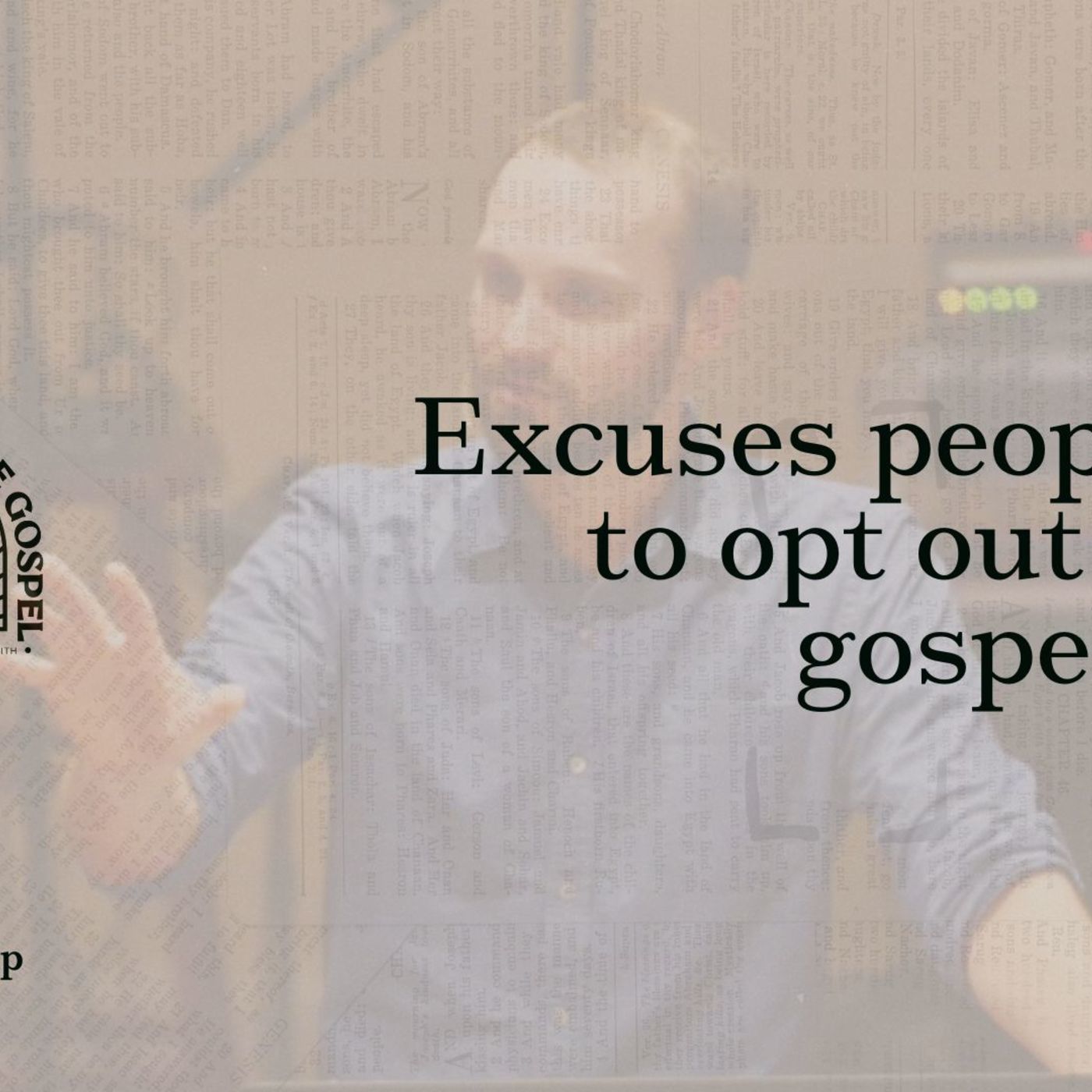 Excuses people use to opt out of the gospel feast