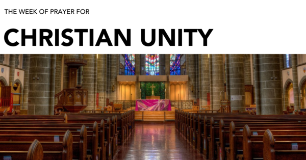 The Week of Prayer for Christian Unity