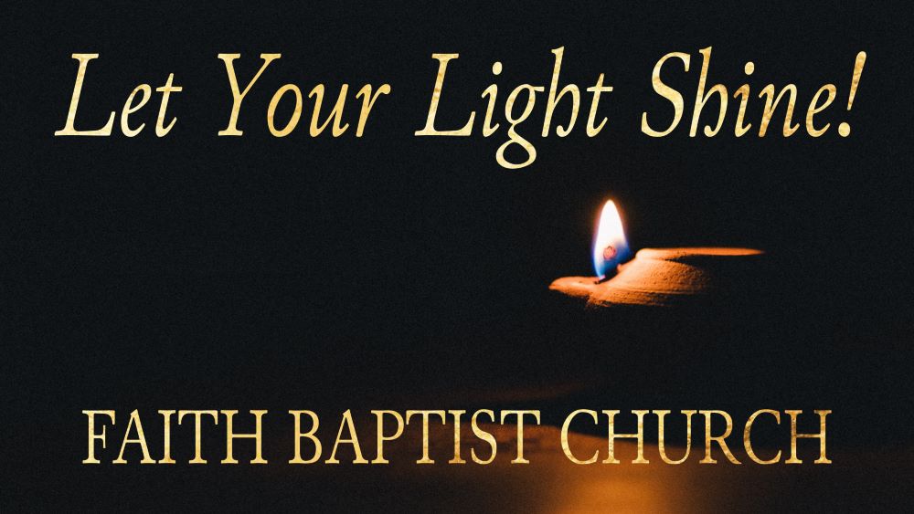 Let Your Light Shine in 2024! | Faith Baptist Church