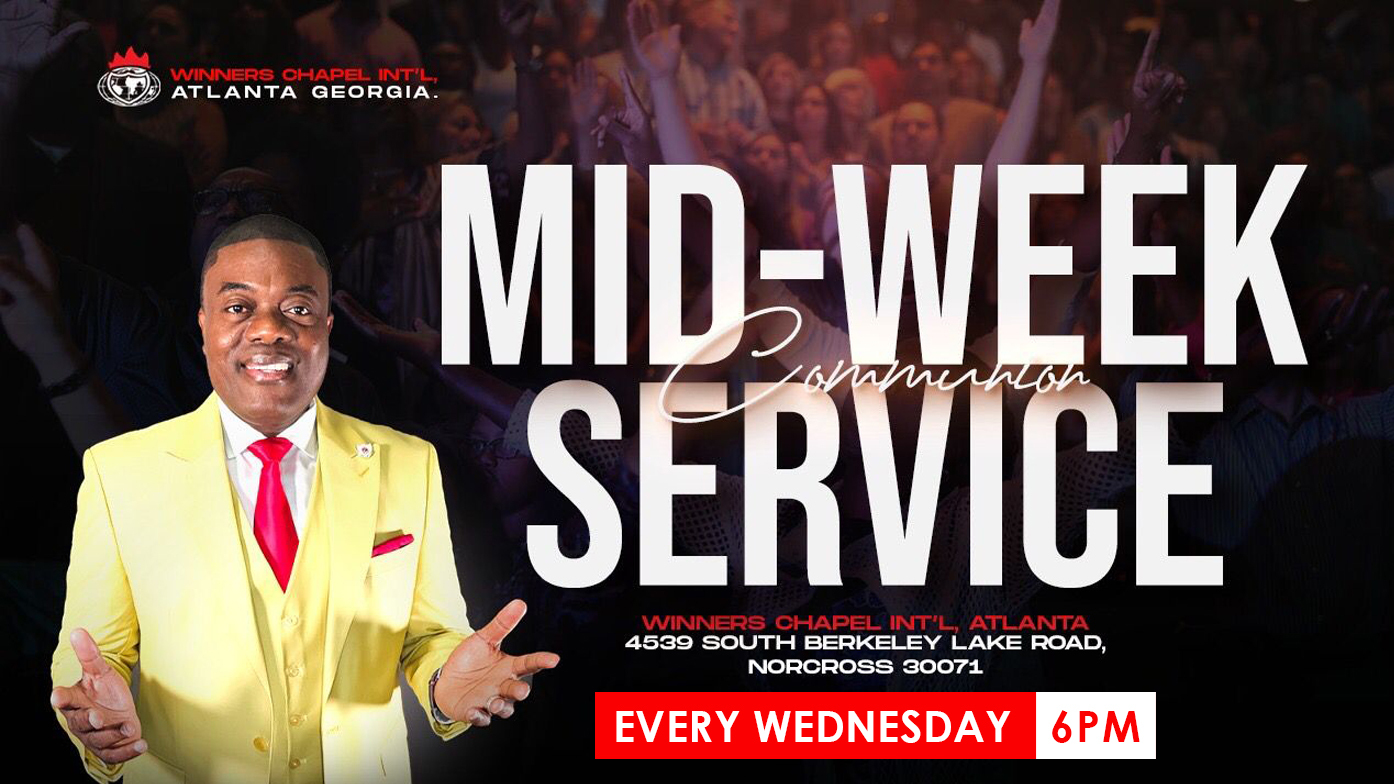 Midweek Communion Service | Winners Chapel International Atlanta GA