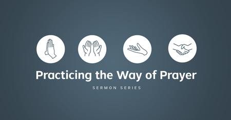 Practicing the Way of Prayer