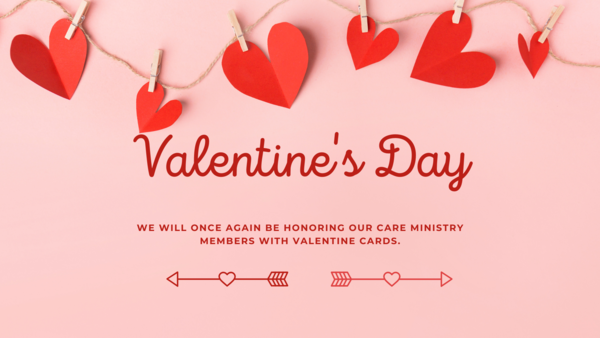 VALENTINE CARDS FOR OUR CARE MINISTRY MEMBERS