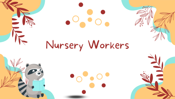 NURSERY WORKERS FOR SUNDAY MORNING WORSHIP